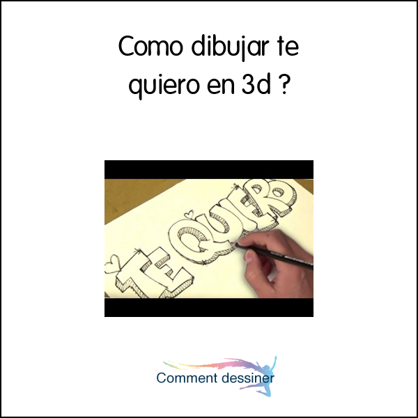 Como dibujar te quiero en 3d